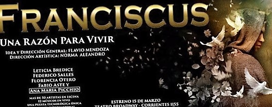 “Franciscus, una razon para vivir”: grande successo per il musical a Buenos Aires