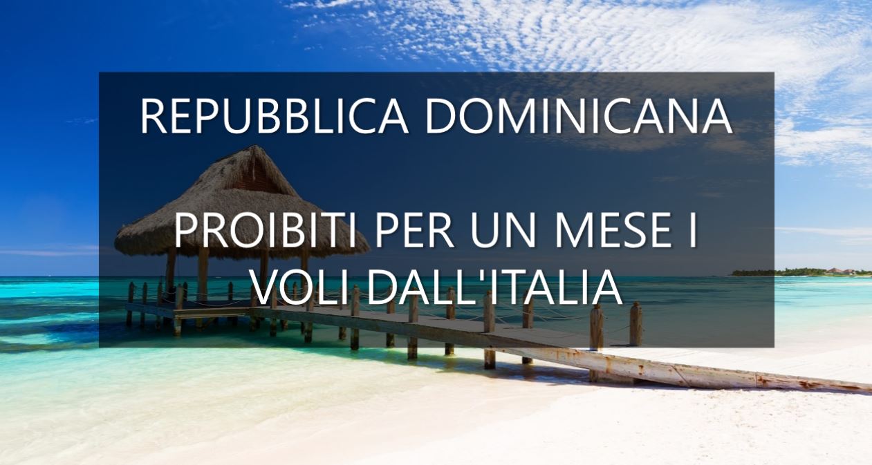 CORONAVIRUS | La Repubblica Dominicana blocca i voli provenienti dall’Italia per 30 giorni