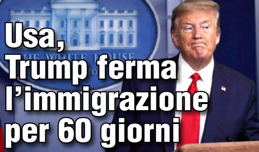 USA | Trump ferma l’immigrazione per 60 giorni