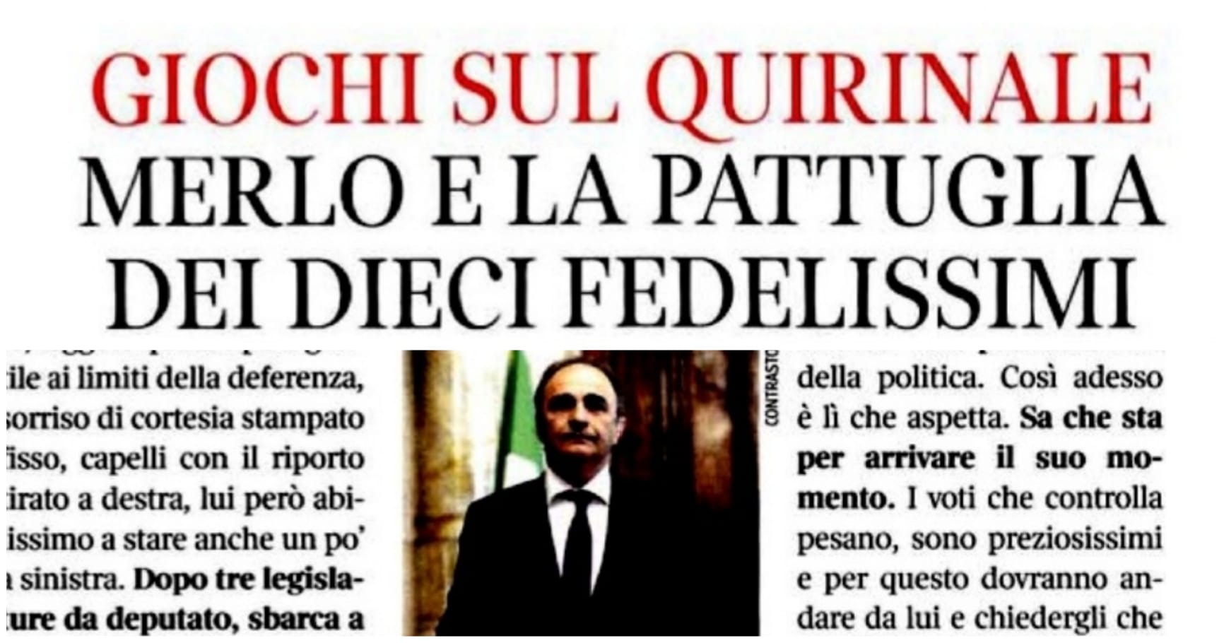 GIOCHI SUL QUIRINALE | Dal Corriere della Sera 7: “Merlo e la pattuglia dei 10 fedelissimi”