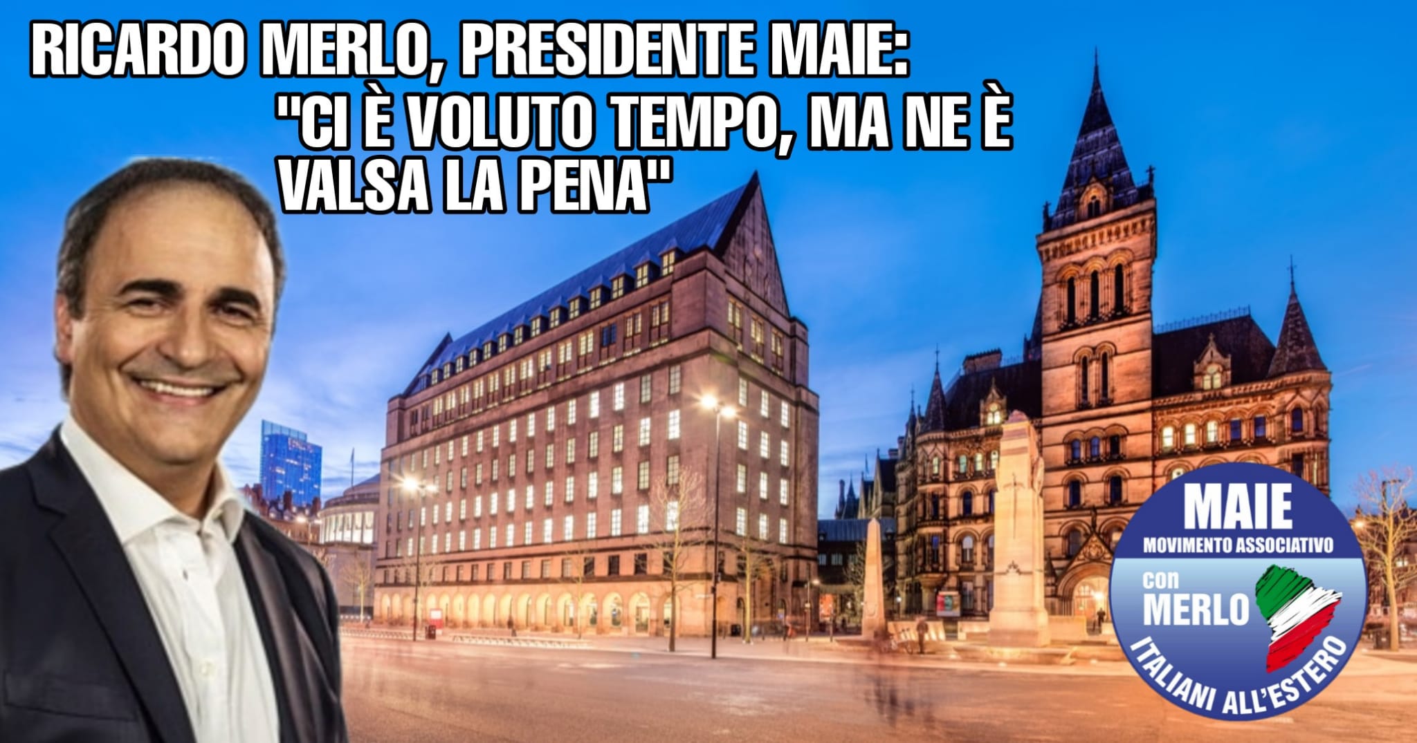 Manchester, il 18 luglio riapre il Consolato. Continua a dare i suoi frutti il lavoro svolto dal MAIE quando era al governo