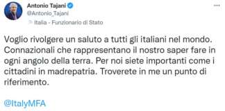 Il tweet di Antonio Tajani, in cui il ministro degli Esteri si rivolge agli italiani nel mondo