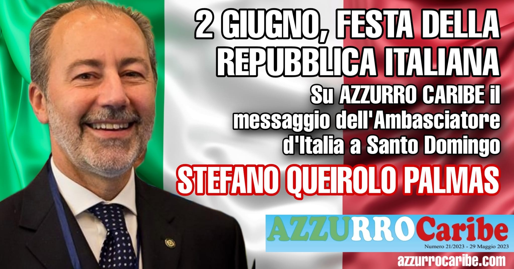 AZZURRO CARIBE | 2 giugno a Santo Domingo, il messaggio dell’Ambasciatore Stefano Queirolo Palmas