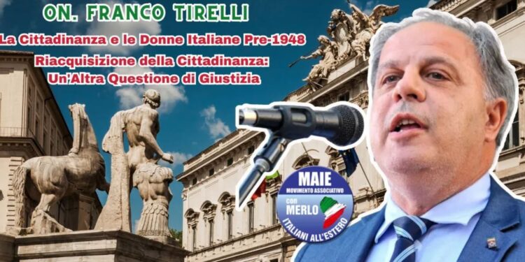 Cittadinanza italiana e italiani all’estero, Tirelli presenta una proposta di legge targata MAIE