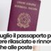 INFO UTILI | Da luglio si potrà rinnovare il passaporto presso gli uffici postali