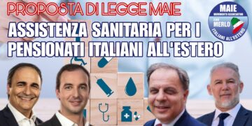 Pensionati italiani all’estero e assistenza sanitaria in Italia, il MAIE deposita una proposta di legge