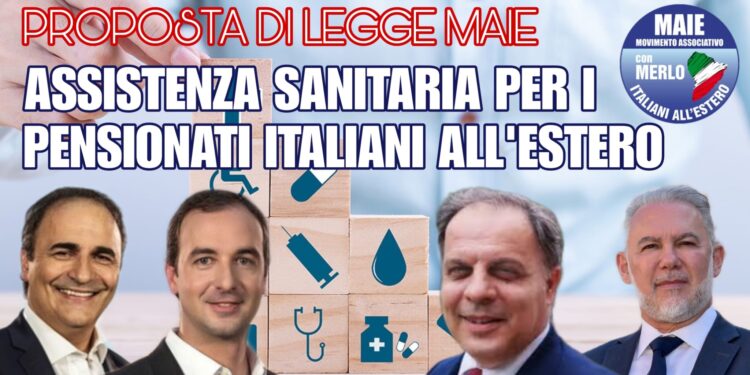Pensionati italiani all’estero e assistenza sanitaria in Italia, il MAIE deposita una proposta di legge