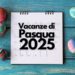 Pasqua 2025