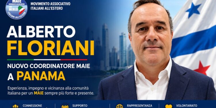 Italiani all’estero, Alberto Floriani nominato Coordinatore MAIE Panama: esperienza e vicinanza alla comunità italiana